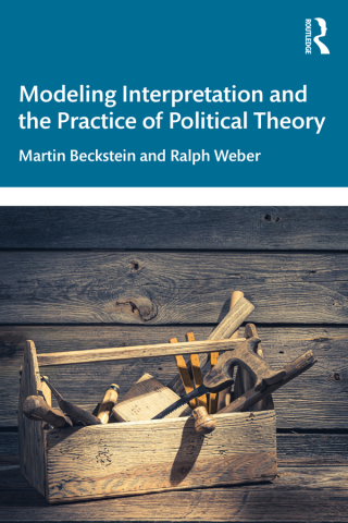 Cover image: Modeling Interpretation and the Practice of Political Theory 1st edition 9781138556591