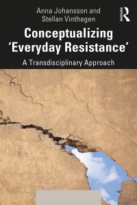 Omslagafbeelding: Conceptualizing 'Everyday Resistance' 1st edition 9781138556553