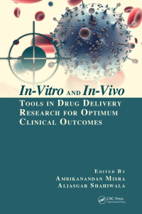 Cover image: In-Vitro and In-Vivo Tools in Drug Delivery Research for Optimum Clinical Outcomes 1st edition 9780367657215