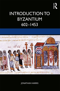 Omslagafbeelding: Introduction to Byzantium, 602–1453 1st edition 9781138556430
