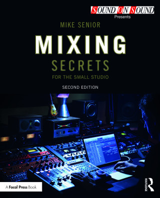 Cover image: Mixing Secrets for the Small Studio 2nd edition 9781138556362