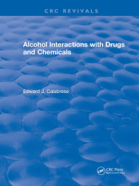 صورة الغلاف: Revival: Alcohol Interactions with Drugs and Chemicals (1991) 1st edition 9781138557598