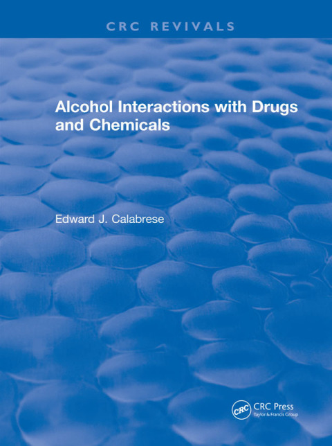 Alcohol Interactions with Drugs and Chemicals, 1st Edition - FULL INSTANT DOWNLOAD | PDF DOCX EPUB