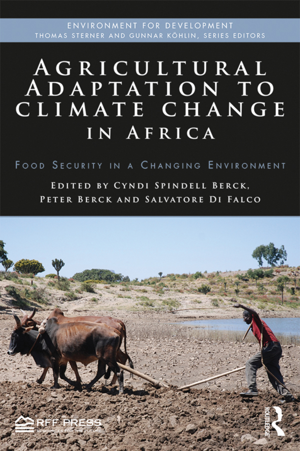 Agricultural Adaptation to Climate Change in Africa Food Security in a Changing Environment 1st Edition