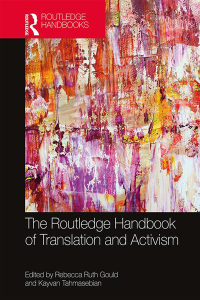 表紙画像: The Routledge Handbook of Translation and Activism 1st edition 9781138555686