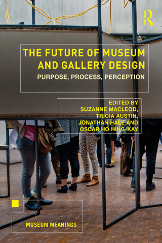 Titelbild: The Future of Museum and Gallery Design 1st edition 9781138307322