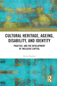 Immagine di copertina: Cultural Heritage, Ageing, Disability, and Identity 1st edition 9781138555372