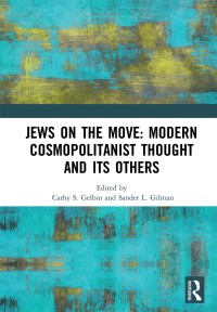 Cover image: Jews on the Move: Modern Cosmopolitanist Thought and its Others 1st edition 9780367529758