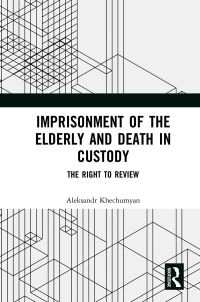Cover image: Imprisonment of the Elderly and Death in Custody 1st edition 9780367591687