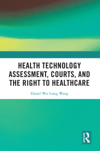 Cover image: Health Technology Assessment, Courts and the Right to Healthcare 1st edition 9781138554757