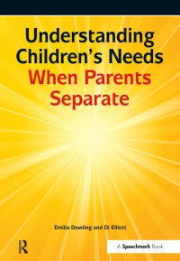 Imagen de portada: Understanding Children's Needs When Parents Separate 1st edition 9781138434202