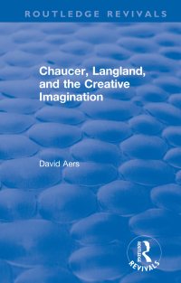 صورة الغلاف: Routledge Revivals: Chaucer, Langland, and the Creative Imagination (1980) 1st edition 9781138552999
