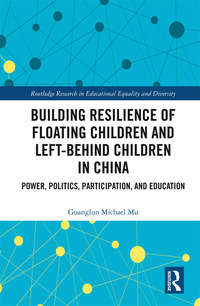 Omslagafbeelding: Building Resilience of Floating Children and Left-Behind Children in China 1st edition 9781138552449
