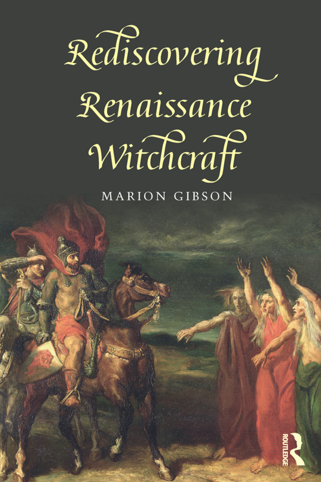 Rediscovering Renaissance Witchcraft 1st Edition