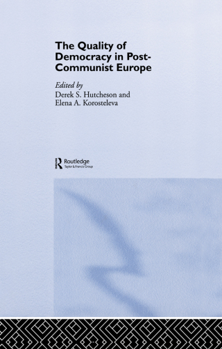 Cover image: The Quality of Democracy in Post-Communist Europe 1st edition 9780415348072