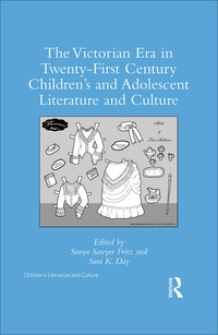Titelbild: The Victorian Era in Twenty-First Century Children’s and Adolescent Literature and Culture 1st edition 9781138551206