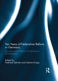 Cover image: Ten Years of Federalism Reform in Germany 1st edition 9781138550575