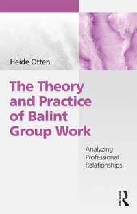 Immagine di copertina: The Theory and Practice of Balint Group Work 1st edition 9781138507012