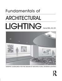 Imagen de portada: Fundamentals of Architectural Lighting 1st edition 9781138506763