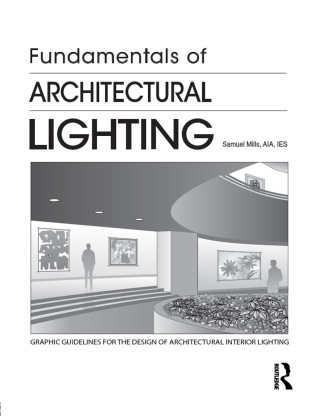 Cover image: Fundamentals of Architectural Lighting 1st edition 9781138506763