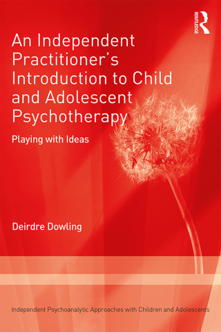 Cover image: An Independent Practitioner's Introduction to Child and Adolescent Psychotherapy 1st edition 9781138506275