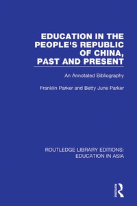 Cover image: Education in the People's Republic of China, Past and Present 1st edition 9781138310117