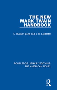 Cover image: The New Mark Twain Handbook 1st edition 9781138502079