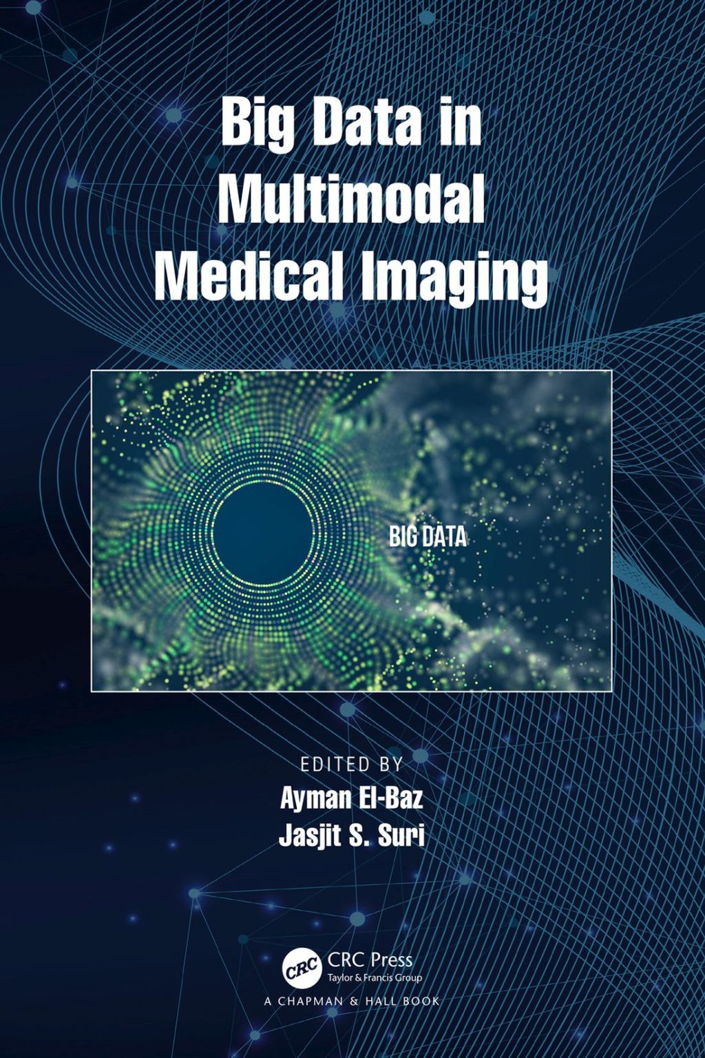 Big Data in Multimodal Medical Imaging 1st Edition