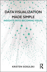 Immagine di copertina: Data Visualization Made Simple 1st edition 9781138503878