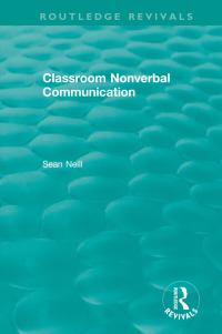 Cover image: Classroom Nonverbal Communication 1st edition 9781138504547