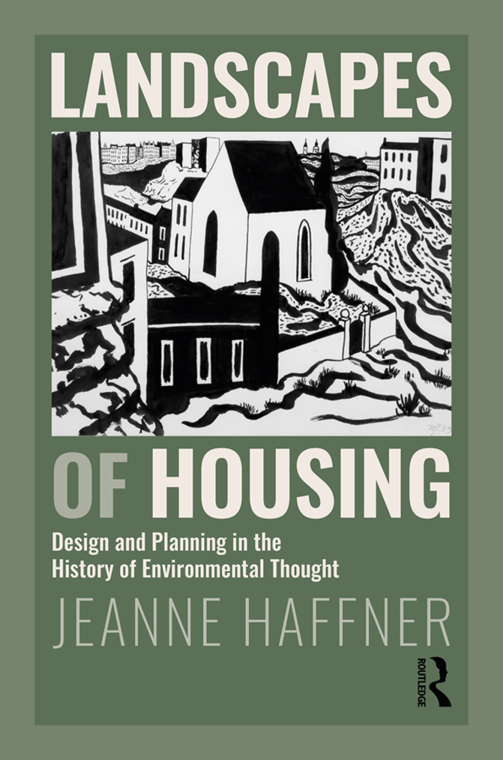 Landscapes of Housing Design and Planning in the History of Environmental Thought 1st Edition