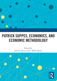 表紙画像: Patrick Suppes, Economics, and Economic Methodology 1st edition 9781138504073