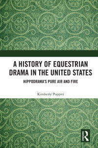 Imagen de portada: A History of Equestrian Drama in the United States 1st edition 9781138503021