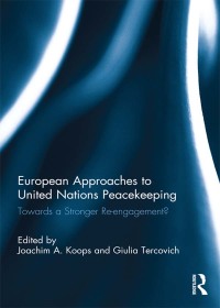 Imagen de portada: European Approaches to United Nations Peacekeeping 1st edition 9781138503328