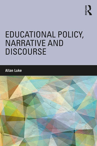 Cover image: Educational Policy, Narrative and Discourse 1st edition 9781138502932