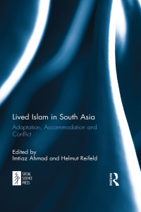 صورة الغلاف: Lived Islam in South Asia 1st edition 9781138099999