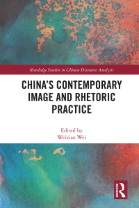 表紙画像: China's Contemporary Image and Rhetoric Practice 1st edition 9780367743604