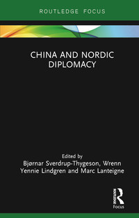 Cover image: China and Nordic Diplomacy 1st edition 9781138501034