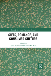 صورة الغلاف: Gifts, Romance, and Consumer Culture 1st edition 9781138500709
