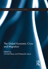 Cover image: The Global Economic Crisis and Migration 1st edition 9781138501911