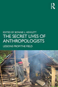 Cover image: The Secret Lives of Anthropologists 1st edition 9781138501867
