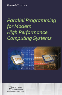 Cover image: Parallel Programming for Modern High Performance Computing Systems 1st edition 9781138305953