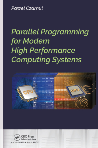 Imagen de portada: Parallel Programming for Modern High Performance Computing Systems 1st edition 9781138305953