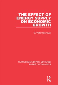 Cover image: The Effect of Energy Supply on Economic Growth 1st edition 9781138501294