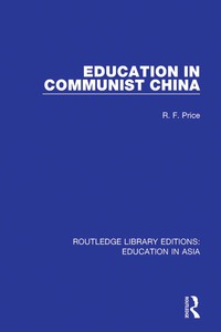 Omslagafbeelding: Education in Communist China 1st edition 9781138501560
