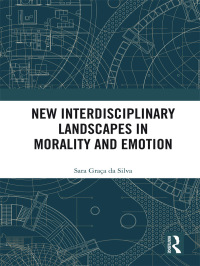 صورة الغلاف: New Interdisciplinary Landscapes in Morality and Emotion 1st edition 9781138500594