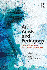 表紙画像: Art, Artists and Pedagogy 1st edition 9781138500600