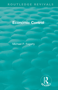 Cover image: Routledge Revivals: Economic Control (1955) 1st edition 9781138310551