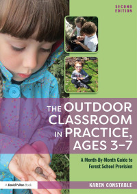Titelbild: The Outdoor Classroom in Practice, Ages 3–7 2nd edition 9781138310100