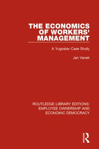 表紙画像: The Economics of Workers' Management 1st edition 9781138310018